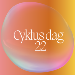 cyklus dag 22