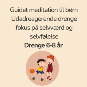 Udadreagerende drenge på 6-8 år – fokus på selvværd og selvfølelse