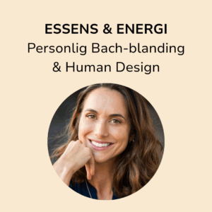 human design og Bach blomster